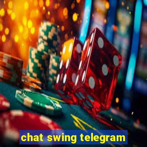 chat swing telegram